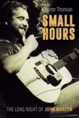 small hours the long night of john martyn