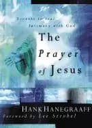prayer of jesus secrets of real intimacy with god