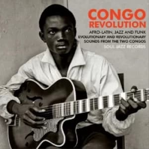 Congo Revolution Afro-Latin Jazz and Funk Evolutionary and Revolutionary Sounds by Various Artists Vinyl Album