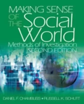 Making sense of the social world by Daniel F. Chambliss
