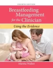 Breastfeeding Management For The Clinician