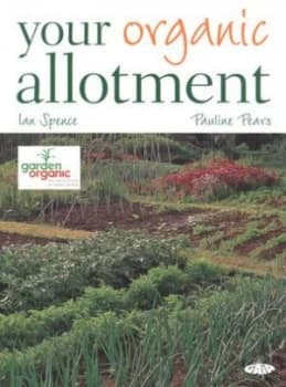 Your Organic Allotment by Ian Spence Paperback
