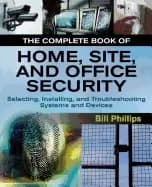 complete book of home site and office security selecting installing and tro