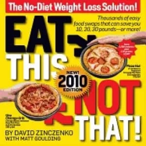 eat this not that 2010 the no diet weight loss solution