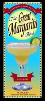 The Great Margarita Book by Al Lucero Book