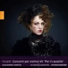 Vivaldi: Concerti Per Violino VII 'Per Il Castello'