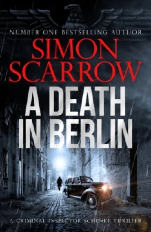 A Death in Berlin : A gripping new World War 2 thriller from the bestselling author Hardback