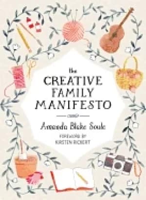 creative family manifesto encouraging imagination and nurturing family conn