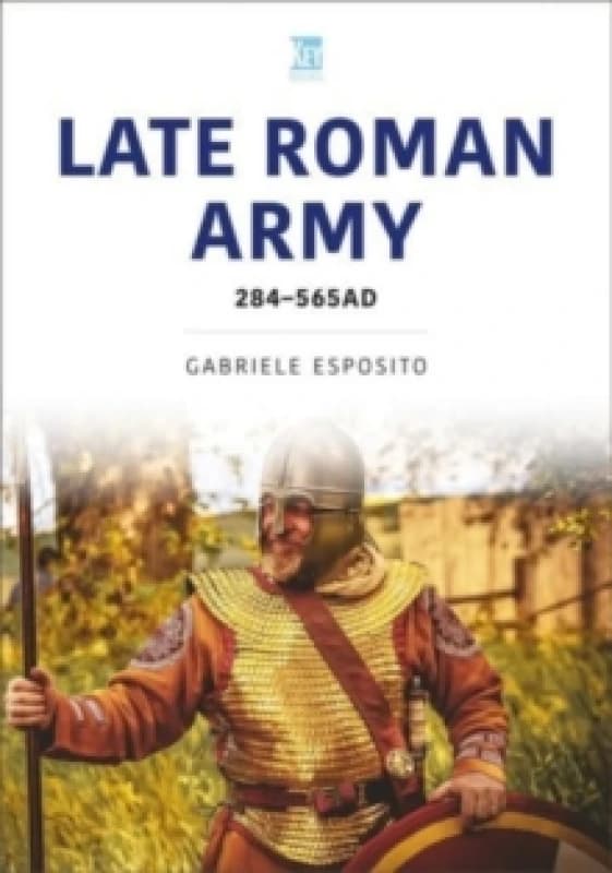 The Late Roman Army : AD 284565 Paperback / softback