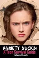 anxiety sucks a teen survival guide