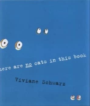 There Are No Cats in This Book by Viviane Schwarz Hardback