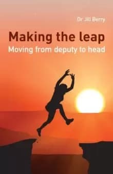 Making the Leap : Moving from deputy to head