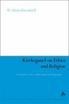 Kierkegaard on Ethics and Religion by W. Glenn Kirkconnell Hardback