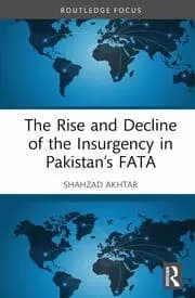 The Rise and Decline of the Insurgency in Pakistans FATA