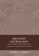 ancient astrology in theory and practice a manual of traditional techniques