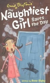 The Naughtiest Girl Saves the Day by Anne Digby Paperback