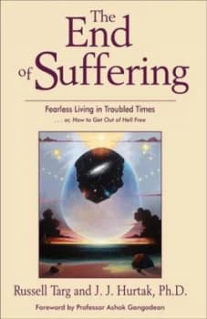 The End of Suffering by Russell Targ Paperback