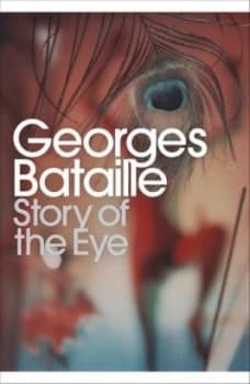 Story of the Eye by Georges Bataille Book