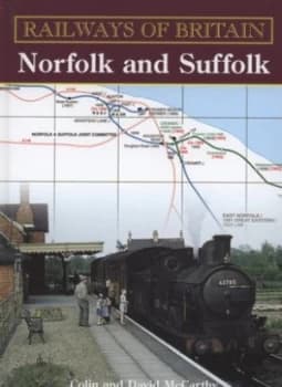 Railways of Britain. Norfolk and Suffolk by Colin Mccarthy and David Mccarthy Hardback