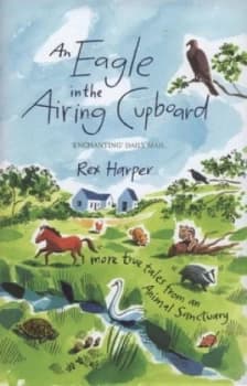 An Eagle in the Airing Cupboard by Rex Harper Hardback