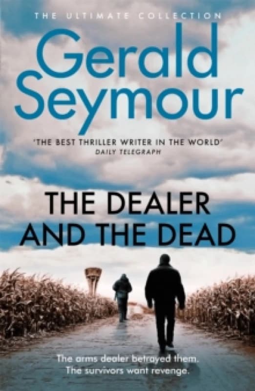 The Dealer and the Dead. Paperback. By Gerald Seymour Books