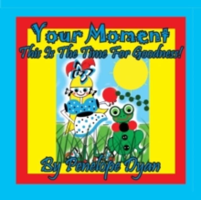 Your Moment --- This Is The Time For Goodness! Paperback / softback