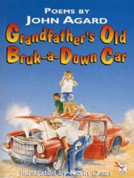 Grandfathers Old Bruk-A-Down Car by John Agard and Kevin Dean Paperback