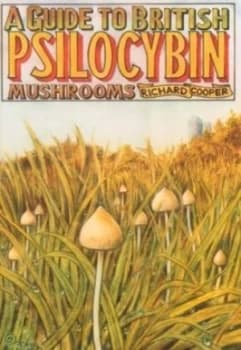 A Guide to British Psilocybin Mushrooms by Genia Fogelson Paperback