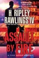 assault by fire an action packed military thriller
