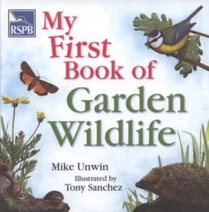 My First Book of Garden Wildlife by Mike Unwin Hardback