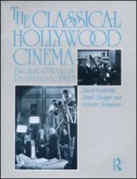 The Classical Hollywood Cinema by David Bordwell Paperback