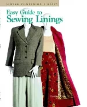 easy guide to sewing linings sewing companion library