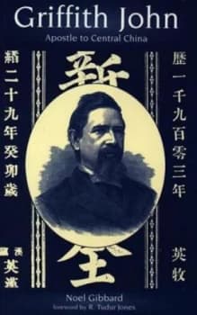 Griffith John by Noel Gibbard Book