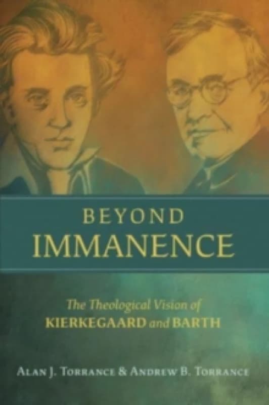 Beyond Immanence. Hardback. By Alan J Torrance, Andrew B Torrance Books