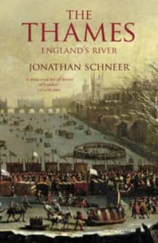 The Thames by Jonathan Schneer Hardback