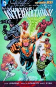 Justice League International. Volume 1 the Signal Masters by Dan Jurgens Paperback