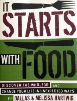 It Starts with Food by Dallas Hartwig Hardback