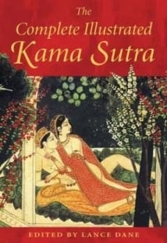 The Complete Illustrated Kama Sutra by Lance Dane Hardback