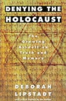 Denying the Holocaust by Deborah E Lipstadt Paperback