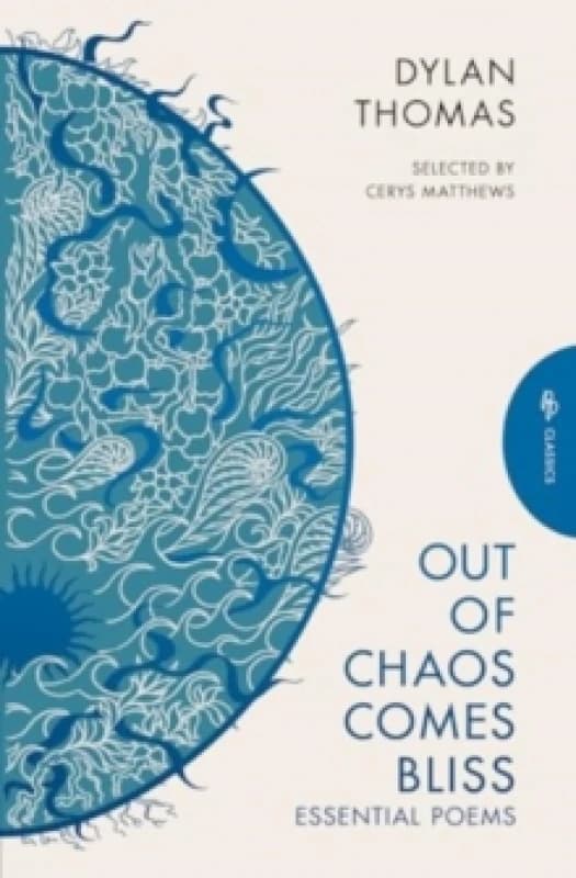 Out of Chaos Comes Bliss : Essential Poems Paperback / softback