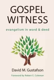 Gospel Witness : Evangelism in Word and Deed