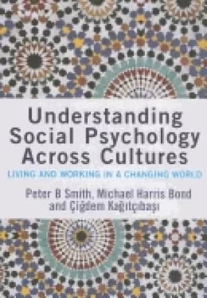 understanding social psychology across cultures living and working in a cha