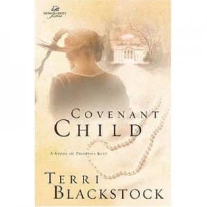 Covenant Child by Terri Blackstock and Women of Faith Book