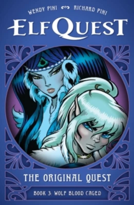 ElfQuest: The Original Quest: Book 3 - Wolf Caged Hardback