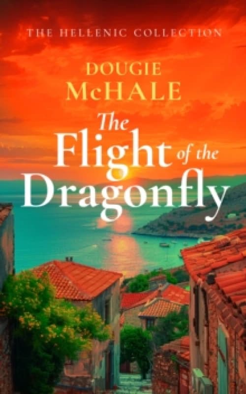 The Flight of the Dragonfly. Paperback. By Dougie McHale Books
