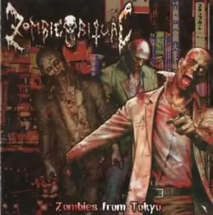 Zombies from Tokyo by Zombie Ritual CD Album