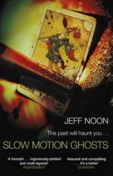 Slow motion ghosts by Jeff Noon