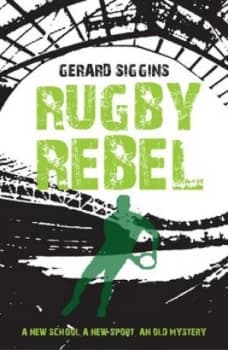 Rugby Rebel by Gerard Siggins Paperback