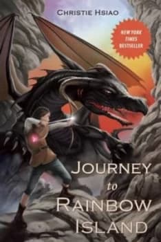 Journey to Rainbow Island by Christie Hsiao Hardback