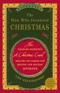 man who invented christmas how charles dickenss a christmas carol